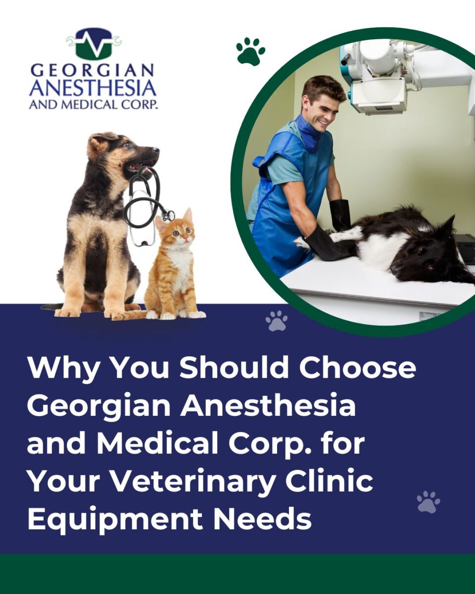 Why You Should Choose Georgian Anesthesia and Medical Corp. for Your Veterinary Clinic Equipment Needs